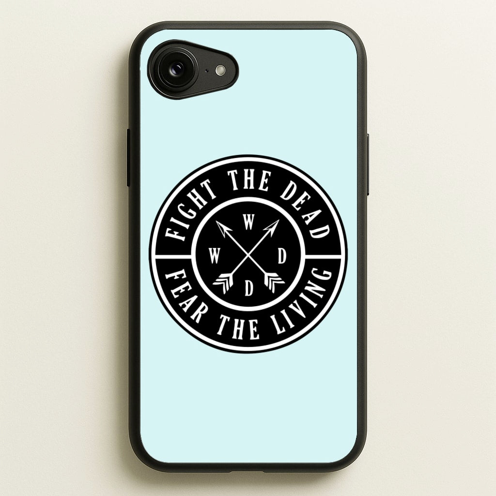Fight The Dead, Fear The Living - TWD  - The Walking Dead Phone Case for iPhone 16e
