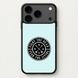 Fight The Dead, Fear The Living - TWD Phone Case for iPhone 17 Pro