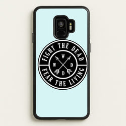 Fight The Dead, Fear The Living - TWD  - The Walking Dead Phone Case for Galaxy S9