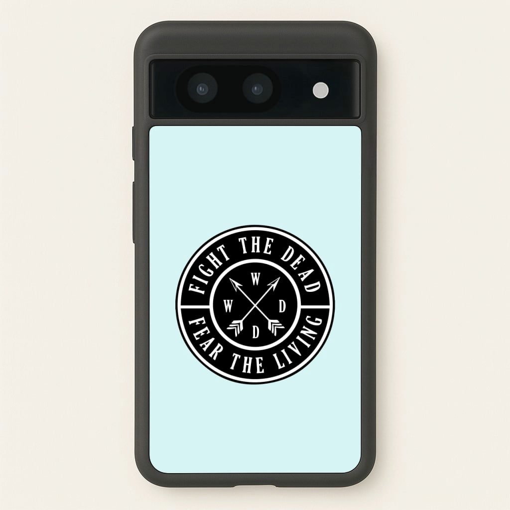 Fight The Dead, Fear The Living - TWD  - The Walking Dead Phone Case for Google Pixel 8a