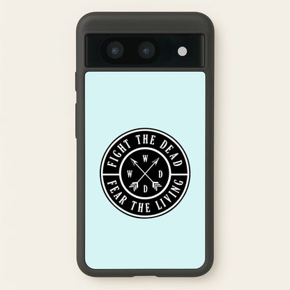 Fight The Dead, Fear The Living - TWD  - The Walking Dead Phone Case for Google Pixel 8a