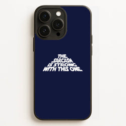 The Sarcasm Is Strong With This One  - Star Wars Phone Case for iPhone 16 Pro Max