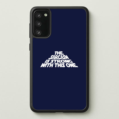 The Sarcasm Is Strong With This One  - Star Wars Phone Case for Galaxy S20