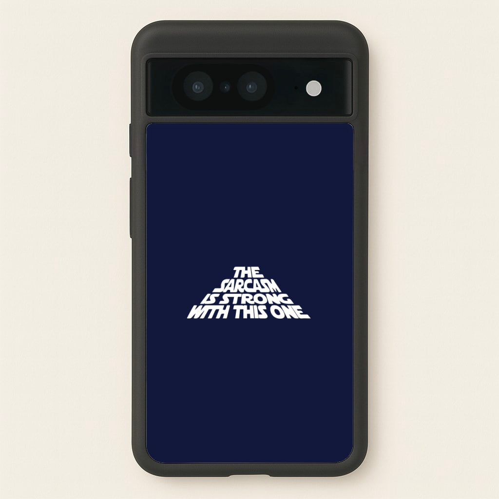 The Sarcasm Is Strong With This One  - Star Wars Phone Case for Google Pixel 8