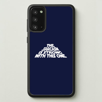 The Sarcasm Is Strong With This One  - Star Wars Phone Case for Galaxy Note 20