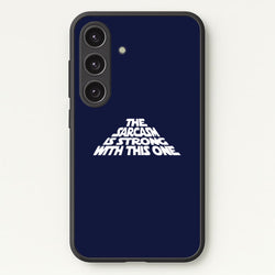 The Sarcasm Is Strong With This One  - Star Wars Phone Case for Galaxy S25