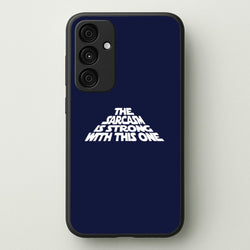 The Sarcasm Is Strong With This One  - Star Wars Phone Case for Galaxy A55