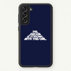 The Sarcasm Is Strong With This One  - Star Wars Phone Case for Galaxy S21 Plus
