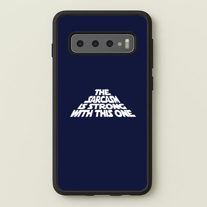 The Sarcasm Is Strong With This One  - Star Wars Phone Case for Galaxy S10 Plus