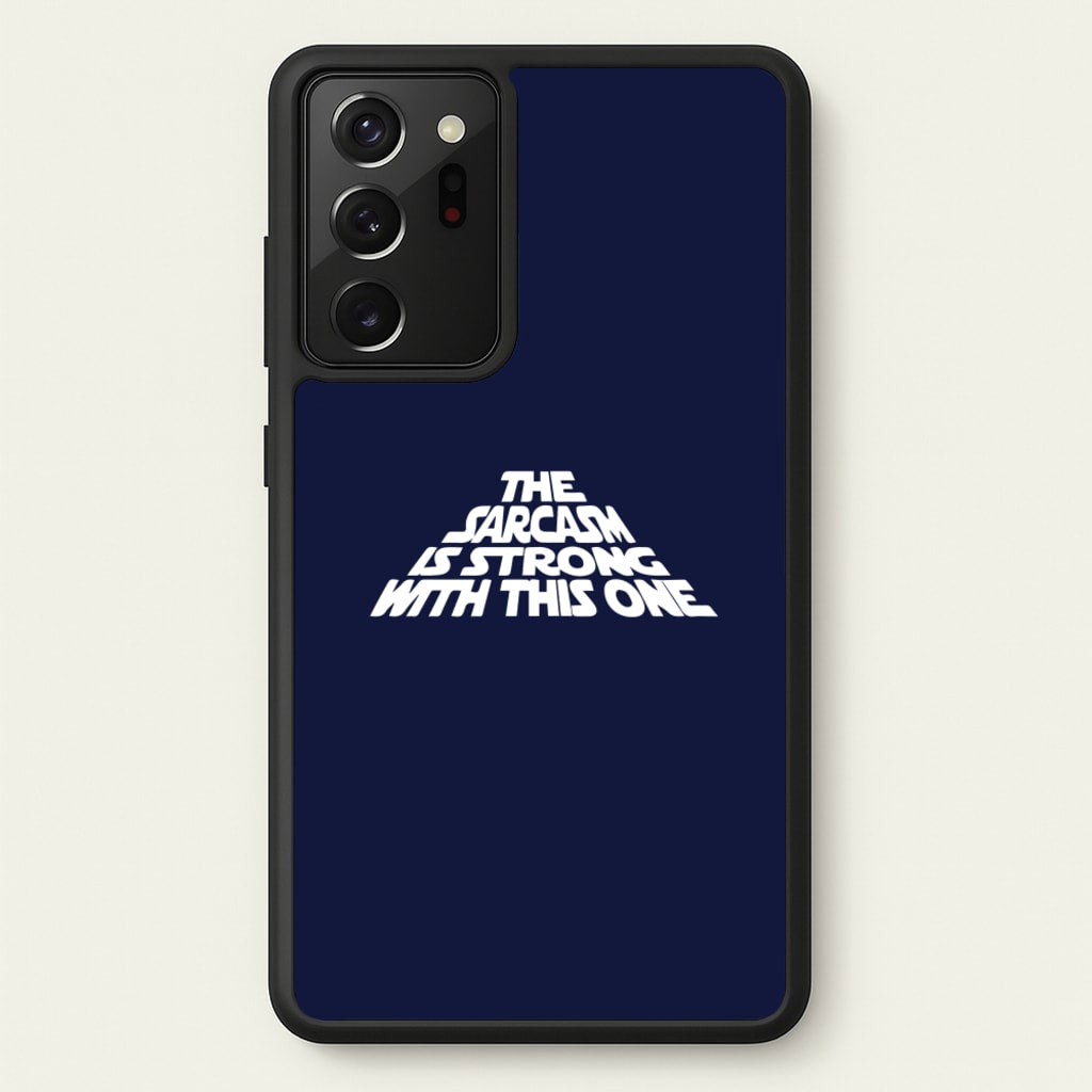 The Sarcasm Is Strong With This One  - Star Wars Phone Case for Galaxy Note 20 Ultra