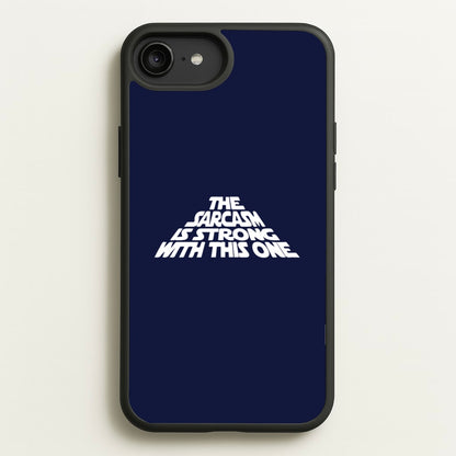 The Sarcasm Is Strong With This One  - Star Wars Phone Case for iPhone 6 Plus / 7 Plus / 8 Plus