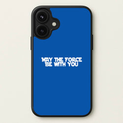 May The Force Be With You Phone Case for iPhone 17