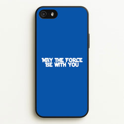 May The Force Be With You  - Star Wars Phone Case for iPhone 5 / 5s / SE 2016