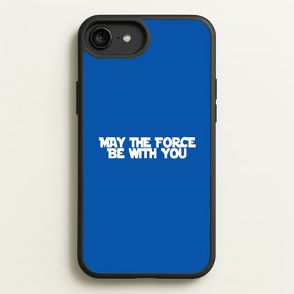 May The Force Be With You  - Star Wars Phone Case for iPhone 6 Plus / 7 Plus / 8 Plus