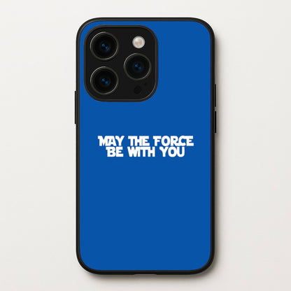 May The Force Be With You  - Star Wars Phone Case for iPhone 14 Pro