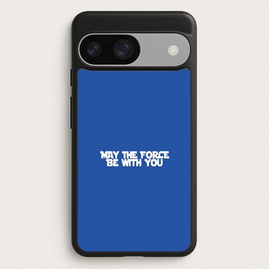 May The Force Be With You  - Star Wars Phone Case for Google Pixel 9 / 9 Pro