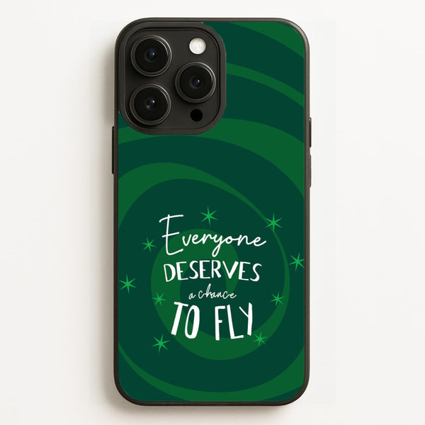 Everyone Deserves A Chance To Fly  - Wicked Phone Case for iPhone 16 Pro Max