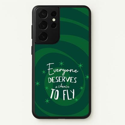 Everyone Deserves A Chance To Fly  - Wicked Phone Case for Galaxy S21 Ultra