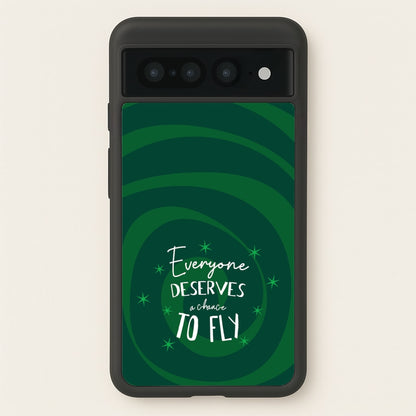 Everyone Deserves A Chance To Fly  - Wicked Phone Case for Google Pixel 7 Pro