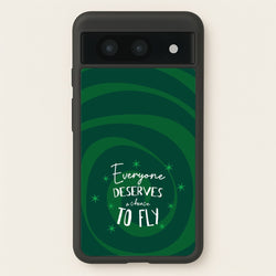 Everyone Deserves A Chance To Fly  - Wicked Phone Case for Google Pixel 8a