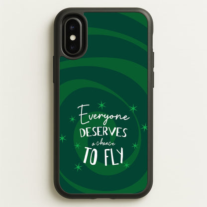 Everyone Deserves A Chance To Fly  - Wicked Phone Case for iPhone X / XS