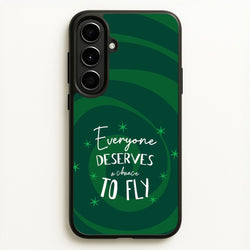 Everyone Deserves A Chance To Fly  - Wicked Phone Case for Galaxy A56