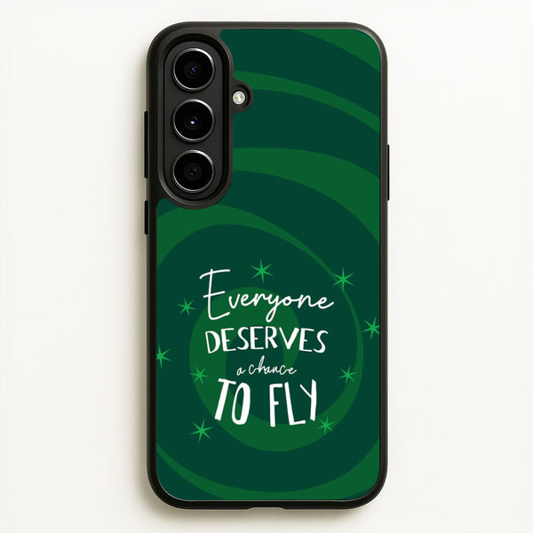 Everyone Deserves A Chance To Fly  - Wicked Phone Case for Galaxy A56