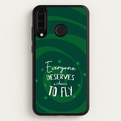 Everyone Deserves A Chance To Fly  - Wicked Phone Case for Huawei P30 Lite