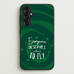 Everyone Deserves A Chance To Fly  - Wicked Phone Case for Galaxy A14