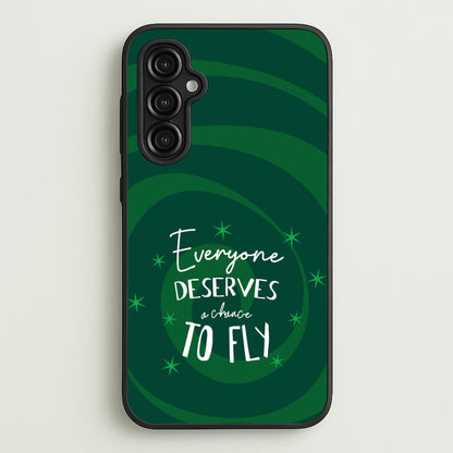 Everyone Deserves A Chance To Fly  - Wicked Phone Case for Galaxy A14