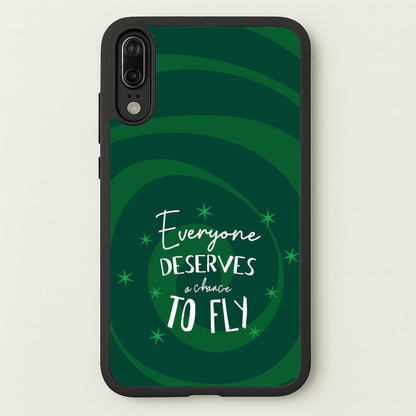 Everyone Deserves A Chance To Fly  - Wicked Phone Case for Huawei P20