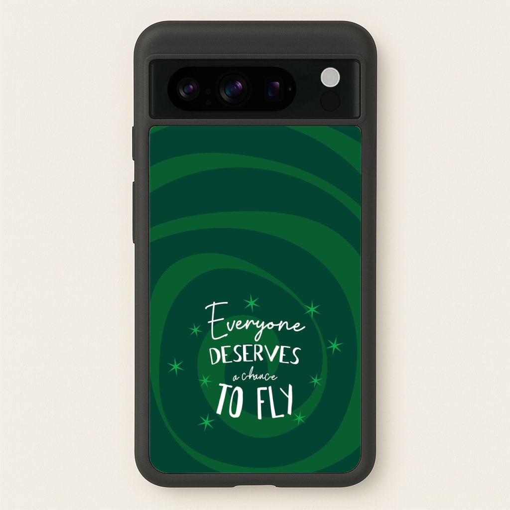 Everyone Deserves A Chance To Fly  - Wicked Phone Case for Google Pixel 8 Pro