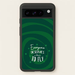 Everyone Deserves A Chance To Fly  - Wicked Phone Case for Google Pixel 8 Pro