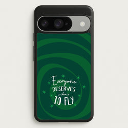 Everyone Deserves A Chance To Fly Phone Case for Google Pixel 10 / 10 Pro