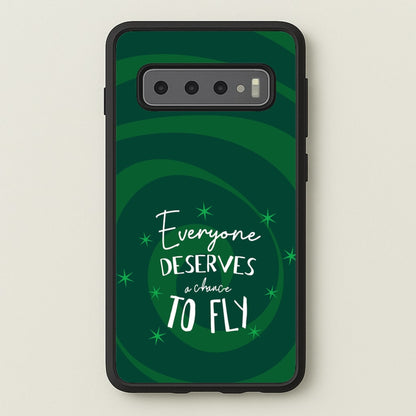 Everyone Deserves A Chance To Fly  - Wicked Phone Case for Galaxy S10