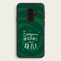 Everyone Deserves A Chance To Fly  - Wicked Phone Case for Galaxy S9 Plus
