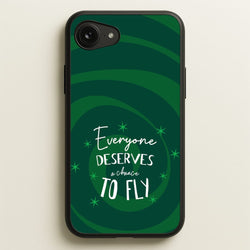 Everyone Deserves A Chance To Fly  - Wicked Phone Case for iPhone 16e