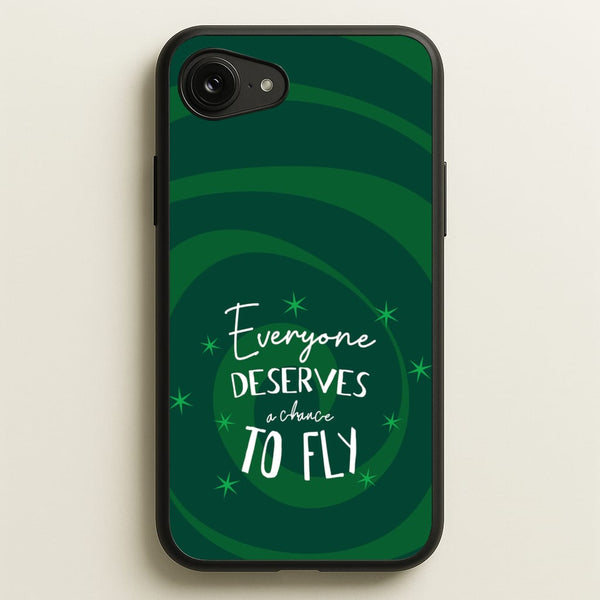 Everyone Deserves A Chance To Fly  - Wicked Phone Case for iPhone 16e