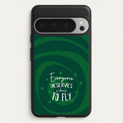 Everyone Deserves A Chance To Fly  - Wicked Phone Case for Google Pixel 9 Pro XL