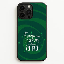 Everyone Deserves A Chance To Fly  - Wicked Phone Case for iPhone 13 Pro Max