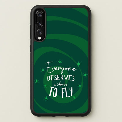 Everyone Deserves A Chance To Fly  - Wicked Phone Case for Huawei P20 Pro