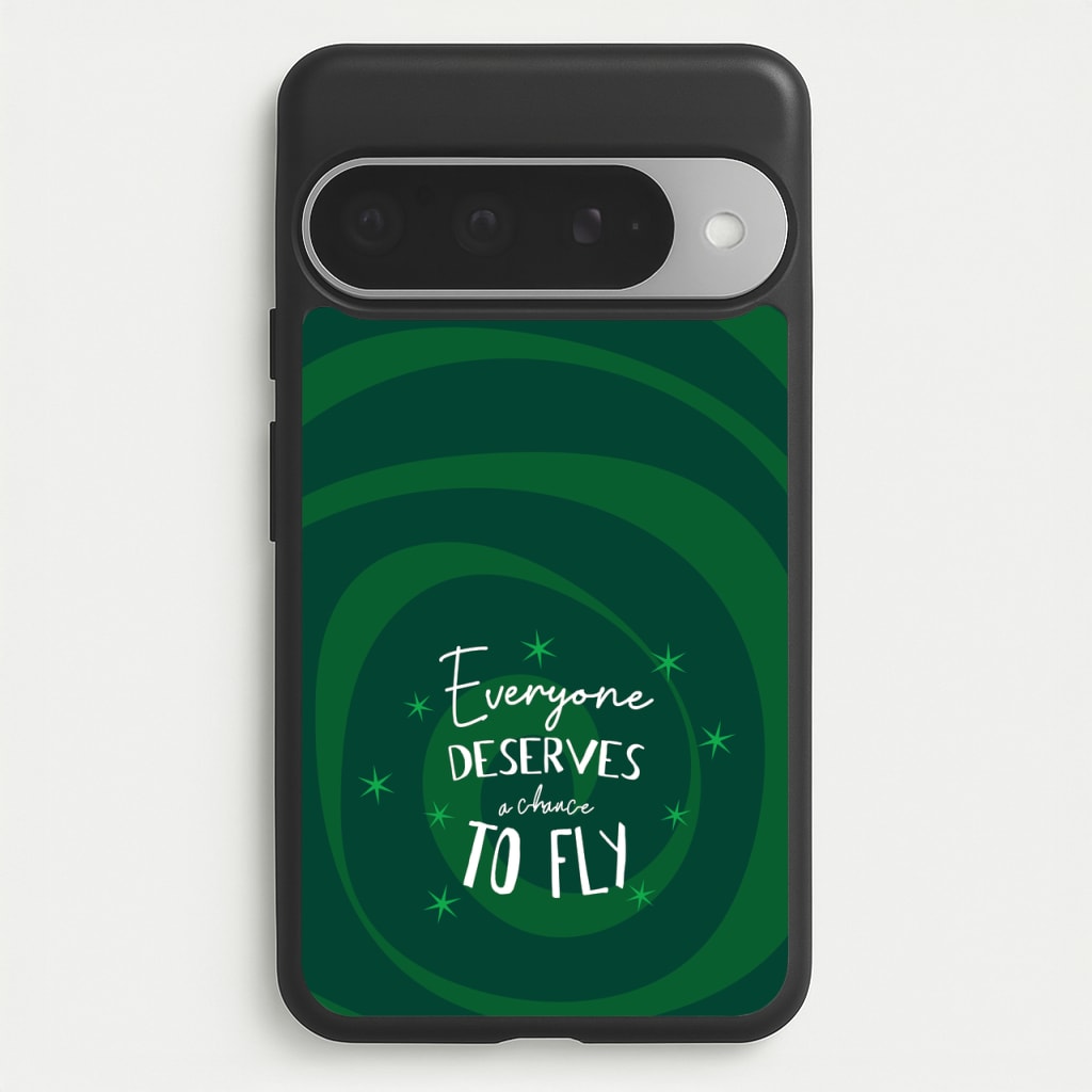 Everyone Deserves A Chance To Fly Phone Case for Google Pixel 10 Pro XL
