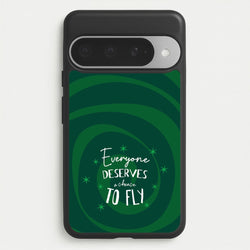 Everyone Deserves A Chance To Fly Phone Case for Google Pixel 10 Pro XL