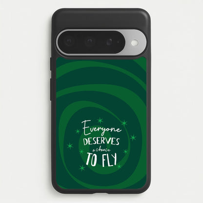 Everyone Deserves A Chance To Fly Phone Case for Google Pixel 10 Pro XL