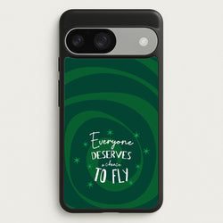 Everyone Deserves A Chance To Fly  - Wicked Phone Case for Google Pixel 9 / 9 Pro