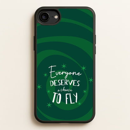 Everyone Deserves A Chance To Fly  - Wicked Phone Case for iPhone 6 / 7 / 8 / SE