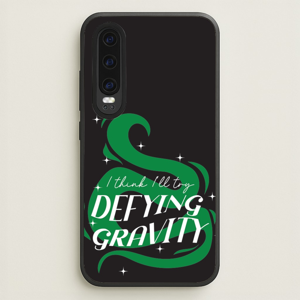 I Think I'll Try Defying Gravity  - Wicked Phone Case for Huawei P30