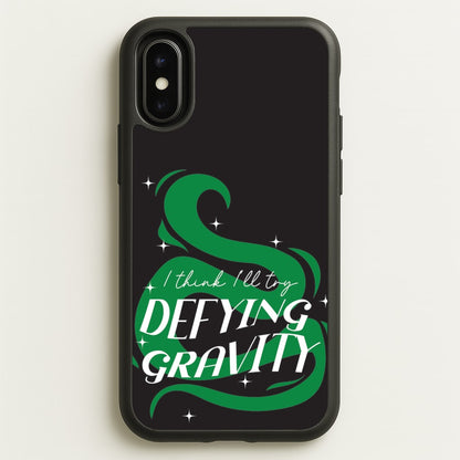 I Think I'll Try Defying Gravity  - Wicked Phone Case for iPhone X / XS