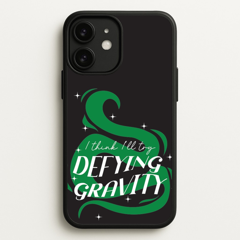 I Think I'll Try Defying Gravity  - Wicked Phone Case for iPhone 11