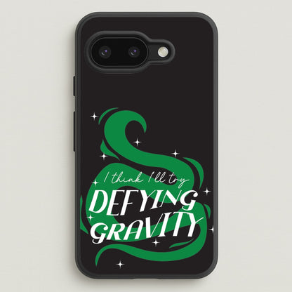 I Think I'll Try Defying Gravity  - Wicked Phone Case for Google Pixel 9a
